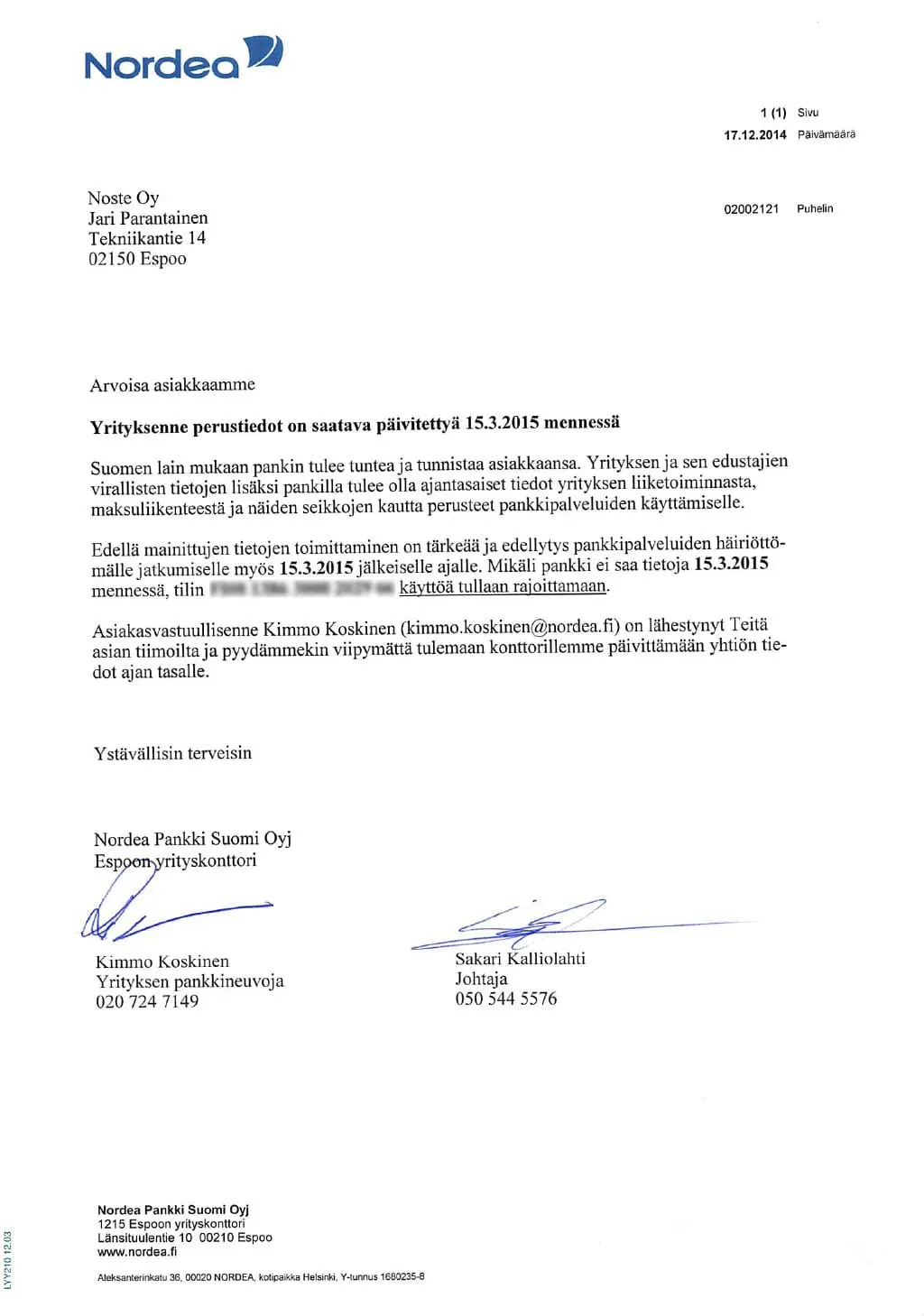 Nordea lähetti uhkauskirjeensä tavalliselta pankin mainospostilta näyttävässä kuoressa.